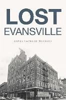 Lost Evansville (eBook, ePUB) - MacLeod, James Lachlan