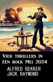 Vier thrillers in één boek Mei 2024 (eBook, ePUB)