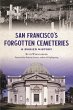 San Francisco's Forgotten Cemeteries... - Bild 1