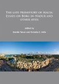 late prehistory of Malta: Essays on Borg in-Nadur and other sites (eBook, PDF)