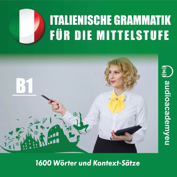 Italienische Grammatik für die Mittelstufe B1 (MP3-Download)
