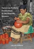 Tarascan Pottery Production in Michoacan, Mexico (eBook, PDF) - Williams, Eduardo