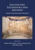 Encounters, Excavations and Argosies (eBook, PDF) Encounters, Excavations and Argosies (eBook, PDF)