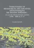 Territoires et ressources des sociétés néolithiques du Bassin parisien (eBook, PDF)