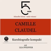 Camille Claudel: Kurzbiografie kompakt (MP3-Download)