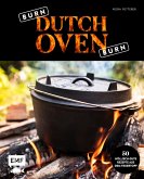 Burn, Dutch Oven, burn (Mängelexemplar)