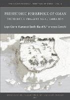 Prehistoric Fisherfolk of Oman: The Neolithic Village of Ras Al-Hamra RH-5 (eBook, PDF) - Marcucci, Lapo Gianni; Badel, Emilie; Genchi, Francesco