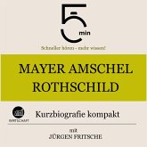 Mayer Amschel Rothschild: Kurzbiografie kompakt (MP3-Download)