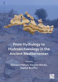 From Hydrology to Hydroarchaeology in the Ancient Mediterranean : An Interdisciplinary Approach (eBook, PDF)