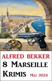 8 Marseille Krimis Mai 2024 (eBook, ePUB)