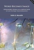 Word Becomes Image: Openwork vessels as a reflection of Late Antique transformation (eBook, PDF)
