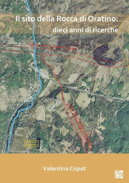 Il sito della Rocca di Oratino: dieci anni di ricerche (eBook, PDF)
