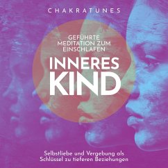 Inneres Kind: Geführte Meditation zum Einschlafen (MP3-Download) - Kempermann, Raphael; Schneider, Felicitas