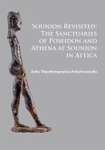 Sounion Revisited: The Sanctuaries of Poseidon and Athena at Sounion in Attica (eBook, PDF)