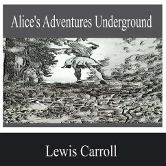 Alice's Adventures Underground (MP3-Download) - Carroll, Lewis