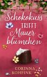 Schokokuss trifft Mauerblümchen... - Bild 1