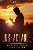 Unshakeable (eBook, ePUB) - Vi, Yesu