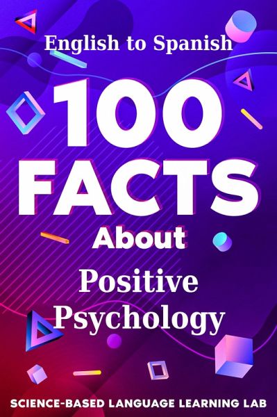 100 Facts About Positive Psychology (eBook, ePUB) 100 Facts About Positive Psychology (eBook, ePUB)