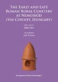 Early and Late Roman Rural Cemetery at Nemesbod (Vas County, Hungary) (eBook, PDF)