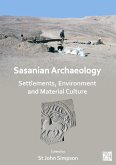 Sasanian Archaeology: Settlements, Environment and Material Culture (eBook, PDF)