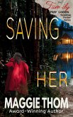Saving Her (The Family Heir Looms Suspense Thriller Series, #2) (eBook, ePUB) Saving Her (The Family Heir Looms Suspense Thriller Series, #2) (eBook, ePUB)
