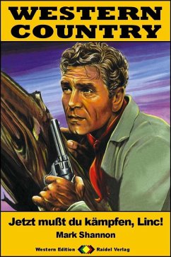 Cover WESTERN COUNTRY 583: Jetzt mußt du kämpfen, Linc! (eBook, ePUB)