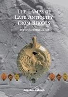 Lamps of Late Antiquity from Rhodes (eBook, PDF) - Katsioti, Angeliki