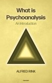 What is Psychoanalysis – An Introduction (eBook, ePUB)