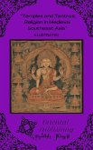 Temples and Tantras Religion in Medieval Southeast Asia (eBook, ePUB) Temples and Tantras Religion in Medieval Southeast Asia (eBook, ePUB)
