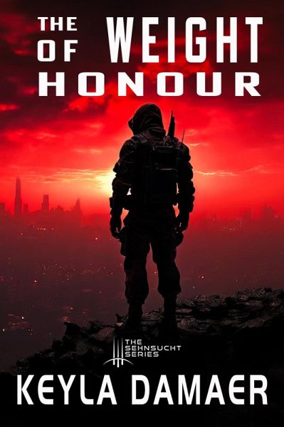 The Weight of Honour (eBook, ePUB) The Weight of Honour (eBook, ePUB)