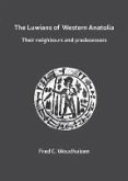 Luwians of Western Anatolia: Their Neighbours and Predecessors (eBook, PDF)
