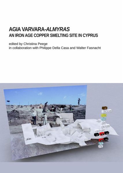 Agia Varvara-Almyras: An Iron Age Copper Smelting Site in Cyprus (eBook, PDF) Agia Varvara-Almyras: An Iron Age Copper Smelting Site in Cyprus (eBook, PDF)