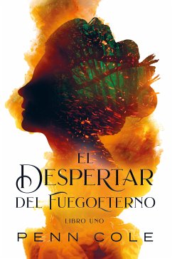 El despertar del Fuegoeterno (eBook, ePUB) - Cole, Penn