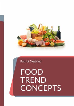 Food Trend Concepts (eBook, ePUB) - Siegfried, Patrick