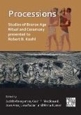Processions: Studies of Bronze Age Ritual and Ceremony presented to Robert B. Koehl (eBook, PDF)