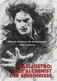 Cagliostro: Der Alchemist der Geheimnisse (eBook, ePUB)