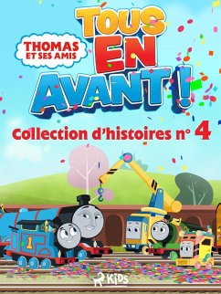Cover Thomas et ses amis - Tous en avant! - Collection d'histoires n°4 (eBook, ePUB)