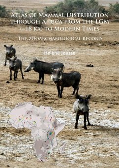 Atlas of Mammal Distribution through Africa from the LGM (~18 ka) to Modern Times (eBook, PDF) - Jousse, Helene