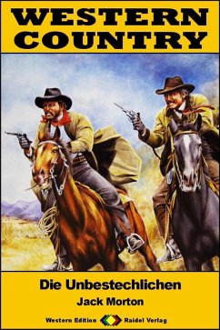Cover WESTERN COUNTRY 581: Die Unbestechlichen (eBook, ePUB)