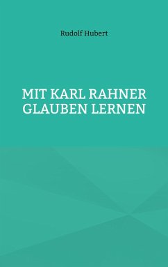 Mit Karl Rahner glauben lernen (eBook, ePUB)