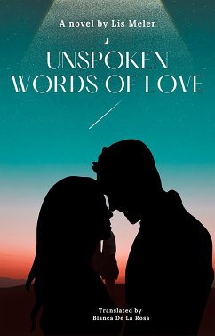 Unspoken words of love (eBook, ePUB) - Meler, Lis