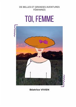 Toi, Femme (eBook, ePUB) - Vivien, Béatrice