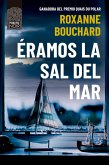 Éramos la sal del mar (eBook, ePUB)