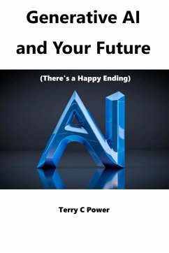 Generative AI and Your Future (eBook, ePUB) - Power, Terry C