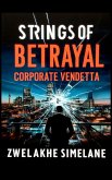 Strings of Betrayal: Corporate Vendetta (eBook, ePUB)