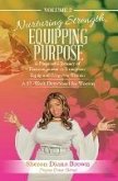 Nurturing Strength, Equipping Purpose 52-week Devotional - A Purposeful Journey of Encouragement to Strengthen, Equip and Empower Women (52 Week Devotional, #2) (eBook, ePUB) Nurturing Strength, Equipping Purpose 52-week Devotional - A Purposeful Journey of Encouragement to Strengthen, Equip and Empower Women (52 Week Devotional, #2) (eBook, ePUB)