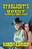 Starlight's Quest - The Adventures of Jedekiah Starlight (eBook, ePUB) Starlight's Quest - The Adventures of Jedekiah Starlight (eBook, ePUB)
