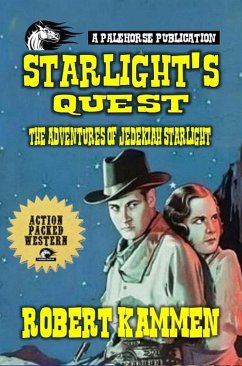 Starlight's Quest - The Adventures of Jedekiah Starlight (eBook, ePUB) - Kammen, Robert