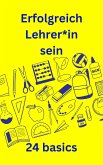 Erfolgreich Lehrer*in sein (eBook, ePUB)