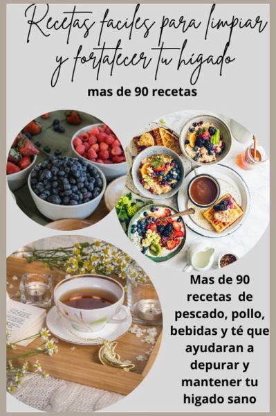recetas faciles para limpiar y fortalecer tu higado (eBook, ePUB)